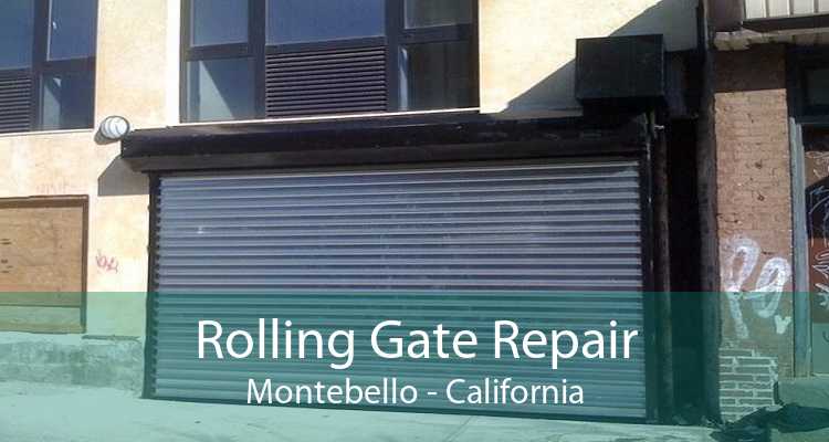 Rolling Gate Repair Montebello - California